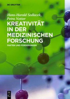 Kreativität in der medizinischen Forschung - Sedlacek, Hans-Harald;Netter, Petra
