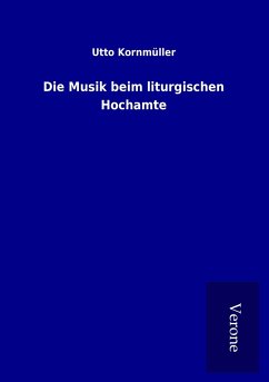 Die Musik beim liturgischen Hochamte