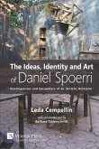 The Ideas, Identity and Art of Daniel Spoerri