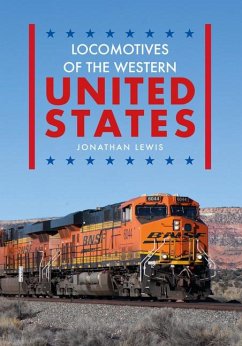 Locomotives of the Western United States - Lewis, Jonathan