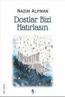 Dostlar Bizi Hatirlasin - Alpman, Nazim