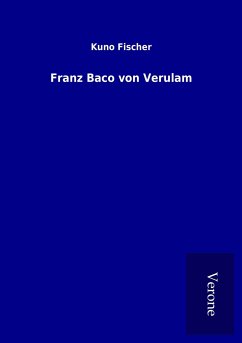 Franz Baco von Verulam - Fischer, Kuno