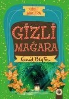 Gizli Macera Gizli Magara - Blyton, Enid