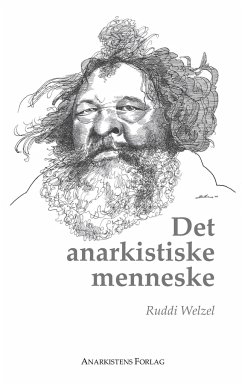 Det anarkistiske menneske - Welzel, Ruddi