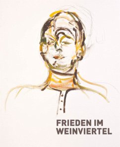 Frieden im Weinviertel - Pawlik, Manfred