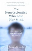 The Neuroscientist Who Lost Her Mind (eBook, ePUB)