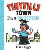 I'm a Police Officer (A Tinyville Town Book) (eBook, ePUB)