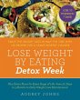 Lose Weight by Eating: Detox Week... - Bild 1