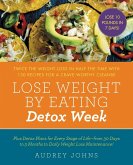 Lose Weight by Eating: Detox Week (eBook, ePUB)