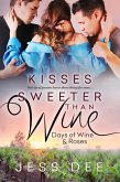 Kisses Sweeter than Wine (eBook, ePUB) Kisses Sweeter than Wine (eBook, ePUB)