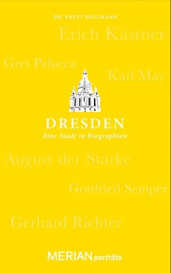 Dresden. Eine Stadt in Biographien (eBook, ePUB) - Kollmann, Anett