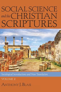 Social Science and the Christian Scriptures, Volume 2 - Blasi, Anthony J.