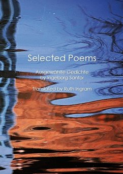 Selected Poems / Ausgewählte Gedichte (eBook, ePUB) - Santor, Ingeborg; Ingram, Ruth