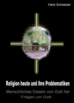 Religion heute und ihre Problematiken (eBook, ePUB) - Schweizer, Hans