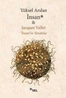 Insan - Arslan, Yüksel; Vallet, Jacques