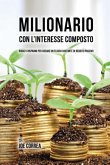 Milionario Con L'interesse Composto Milionario Con L'interesse Composto