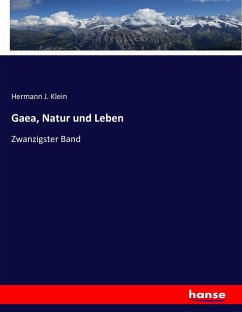 Gaea, Natur und Leben - Klein, Hermann J.
