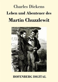 Leben und Abenteuer des Martin Chuzzlewit (eBook, ePUB) - Dickens, Charles