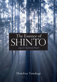 The Essence of Shinto (eBook, ePUB) The Essence of Shinto (eBook, ePUB)