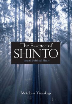 The Essence of Shinto (eBook, ePUB) - Yamakage, Motohisa