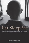 Eat Sleep Sit (eBook, ePUB) Eat Sleep Sit (eBook, ePUB)