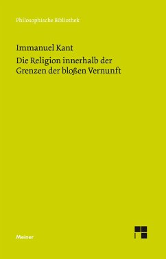 Die Religion innerhalb der Grenzen der bloßen Vernunft - Kant, Immanuel