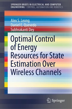Optimal Control of Energy Resources for State Estimation Over Wireless Channels - Leong, Alex S.;Quevedo, Daniel E.;Dey, Subhrakanti