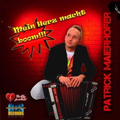 Mein Herz Macht Boom!!! - Maierhofer,Patrick