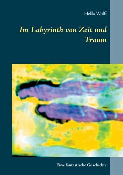 Im Labyrinth von Zeit und Traum (eBook, ePUB)