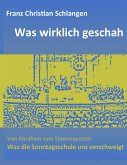 Was wirklich geschah (eBook, ePUB) Was wirklich geschah (eBook, ePUB)