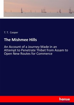 The Mishmee Hills - Cooper, T. T.