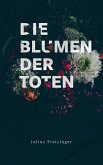 Die Blumen der Toten (eBook, ePUB)