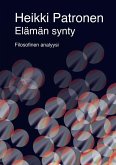 Elämän synty - Filosofinen analyysi (eBook, ePUB) Elämän synty - Filosofinen analyysi (eBook, ePUB)