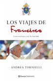 Los viajes de Francisco : conversaciones con Su Santidad