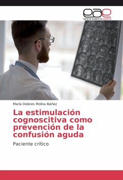 La estimulación cognoscitiva como prevención de la confusión aguda - Molina Ibáñez, María Dolores