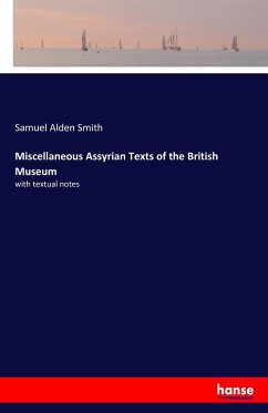 Miscellaneous Assyrian Texts of the British Museum - Smith, Samuel Alden