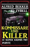 Zwölf Super Krimis mit Pointe: Kommissare und Killer (eBook, ePUB)
