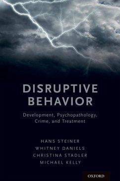 Disruptive Behavior (eBook, ePUB) - Steiner, Hans; Daniels, Whitney; Stadler, Christina; Kelly, Michael