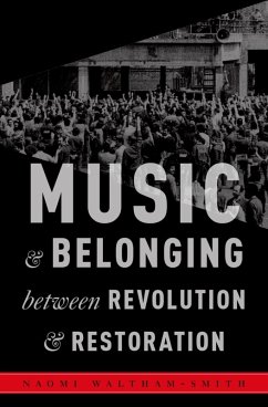 Music and Belonging Between Revolution and Restoration (eBook, ePUB) - Waltham-Smith, Naomi