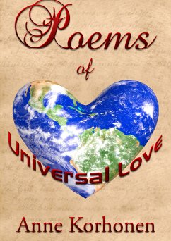 Poems Of Universal Love (eBook, ePUB) - Korhonen, Anne