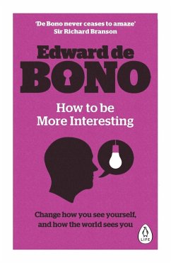 How to be More Interesting (eBook, ePUB) - de Bono, Edward