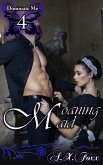 Dominate Me Book 4 Moaning Maid (eBook, ePUB)