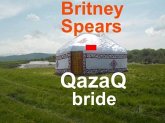 Britney Spears, QazaQ Bride (eBook, ePUB)