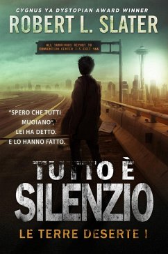 Tutto è Silenzio - Le Terre Deserte I (eBook, ePUB) - Robert L Slater