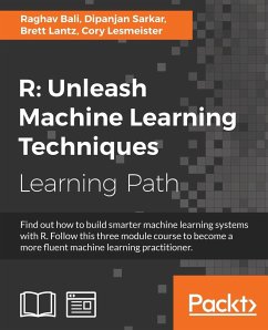 R Unleash Machine Learning Techniques - Bali, Raghav; Sarkar, Dipanjan; Lantz, Brett