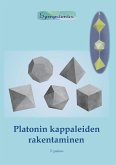 Platonin kappaleiden rakentaminen