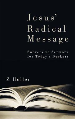 Jesus' Radical Message - Holler, Z.
