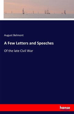 A Few Letters and Speeches - Belmont, August