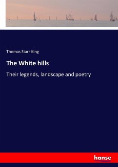 The White hills - King, Thomas Starr