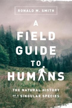 A Field Guide to Humans - Smith, Ronald M